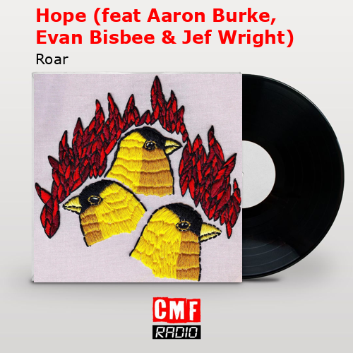 Hope (feat Aaron Burke, Evan Bisbee & Jef Wright) – Roar