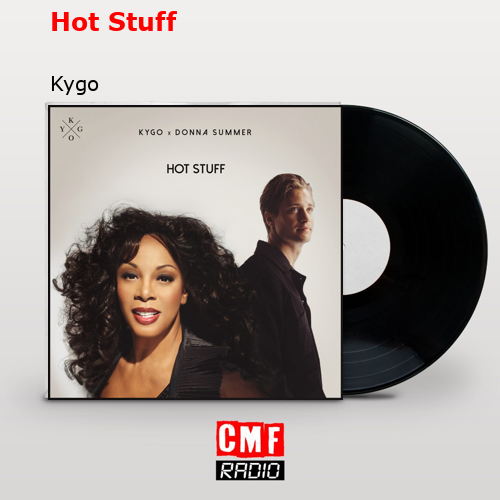Hot Stuff – Kygo