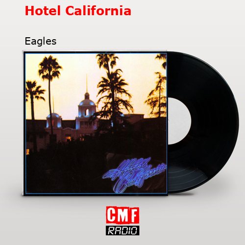 Hotel California – Eagles