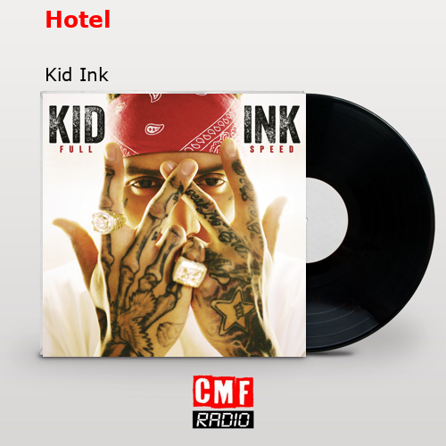 Hotel – Kid Ink