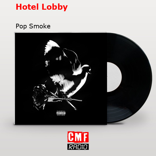 Hotel Lobby – Pop Smoke