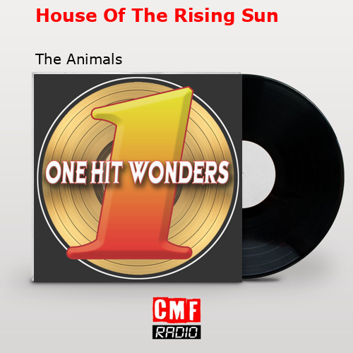 House Of The Rising Sun – The Animals