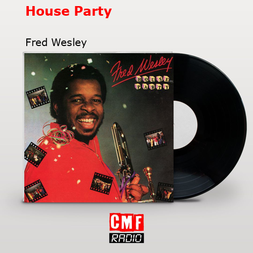 final cover House Party Fred Wesley