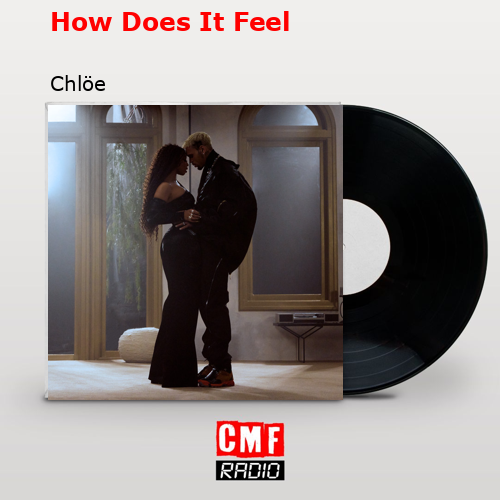 How Does It Feel – Chlöe