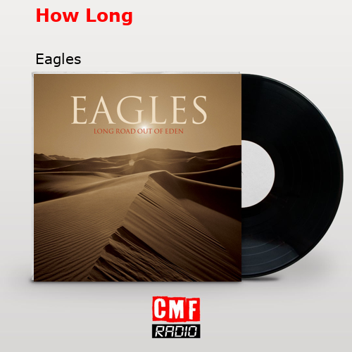 How Long – Eagles