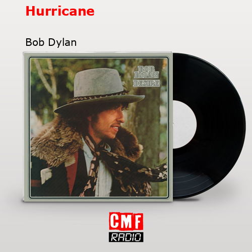 La Historia Y El Significado De La Canción 'Hurricane - Bob Dylan