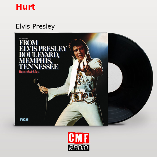 Hurt – Elvis Presley