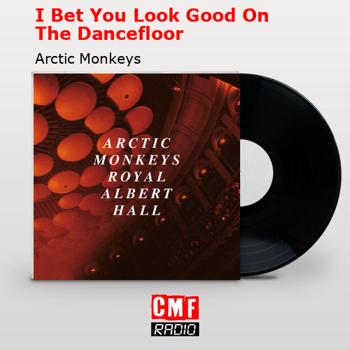 final cover I Bet You Look Good On The Dancefloor Arctic Monkeys