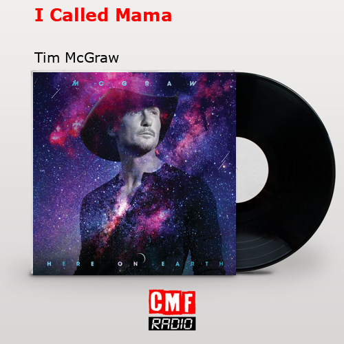 I Called Mama – Tim McGraw