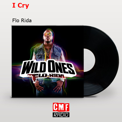 I Cry – Flo Rida