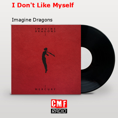 final cover I Dont Like Myself Imagine Dragons