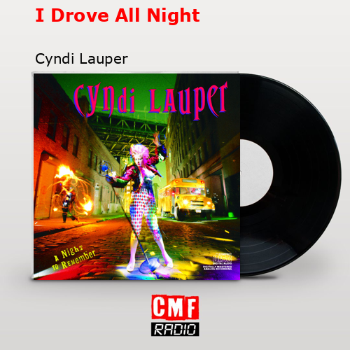 I Drove All Night – Cyndi Lauper