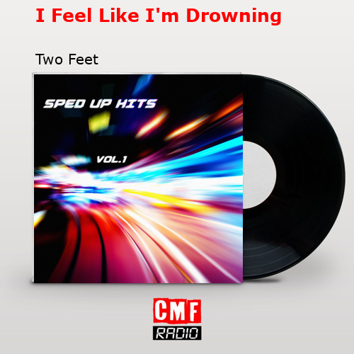 final cover I Feel Like Im Drowning Two Feet