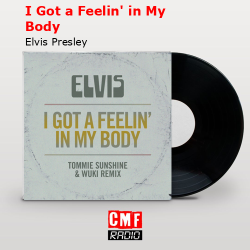 final cover I Got a Feelin in My Body Elvis Presley