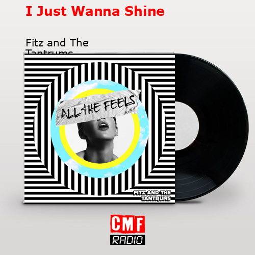 final cover I Just Wanna Shine Fitz and The Tantrums