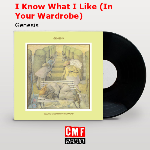 I Know What I Like (In Your Wardrobe) – Genesis