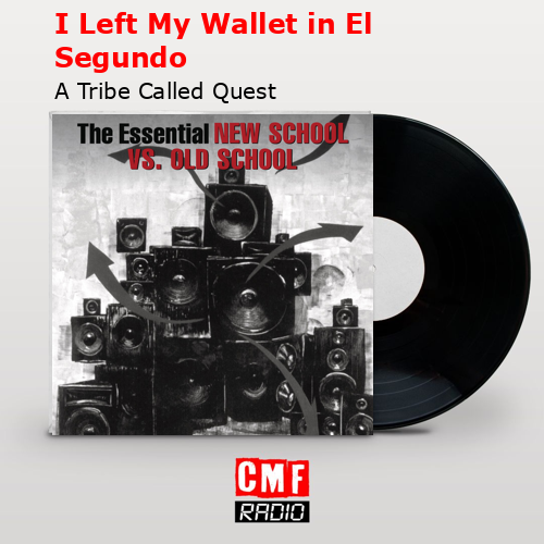 final cover I Left My Wallet in El Segundo A Tribe Called Quest