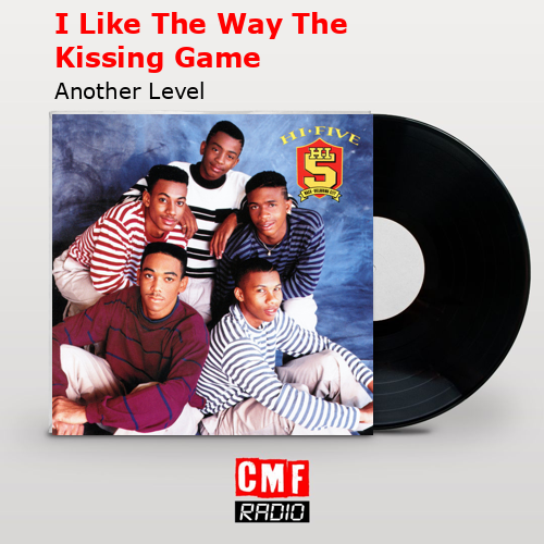 I Like The Way The Kissing Game – Another Level