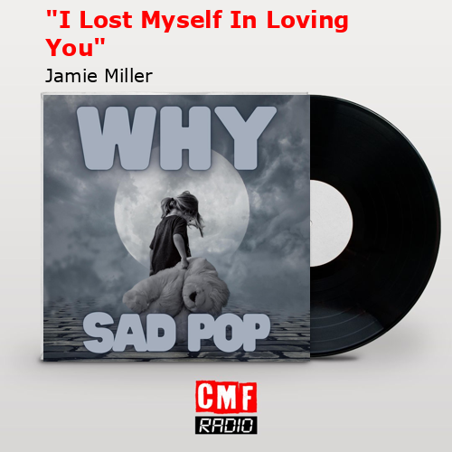«I Lost Myself In Loving You» – Jamie Miller