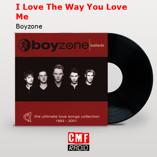 I Love The Way You Love Me – Boyzone