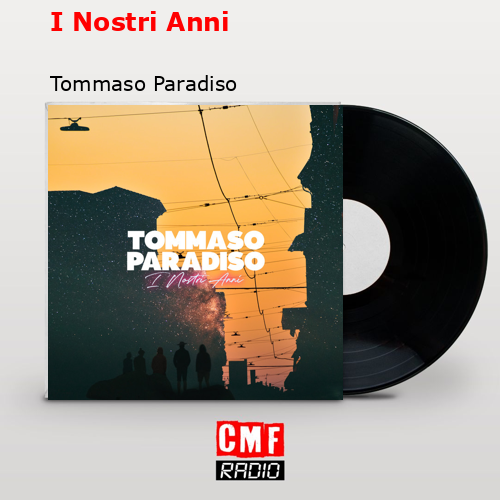 I Nostri Anni – Tommaso Paradiso