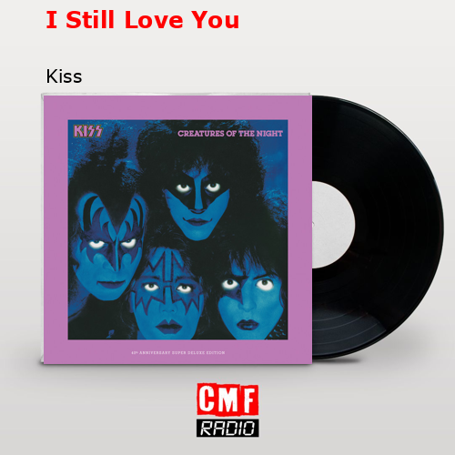 I Still Love You – Kiss