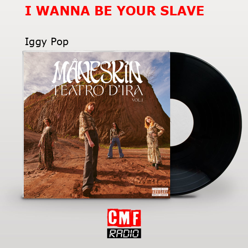 final cover I WANNA BE YOUR SLAVE Iggy Pop