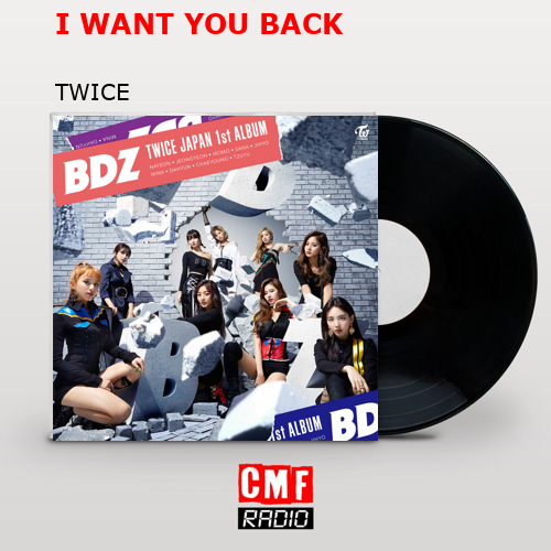 I WANT YOU BACK – TWICE
