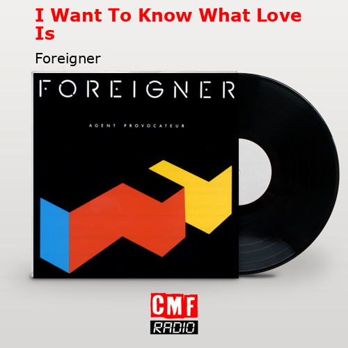 final cover I Want To Know What Love Is Foreigner
