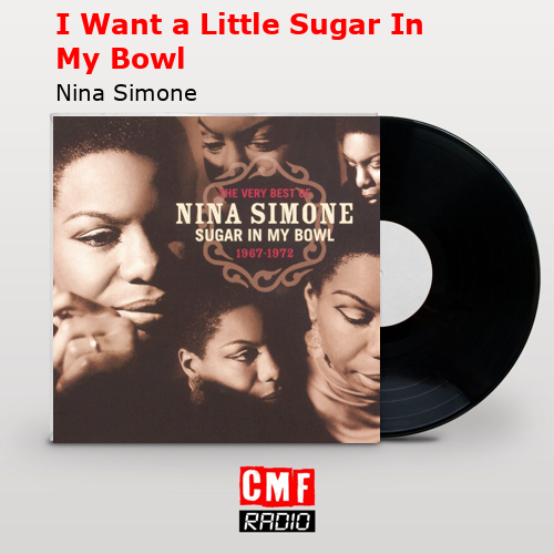 final cover I Want a Little Sugar In My Bowl Nina Simone