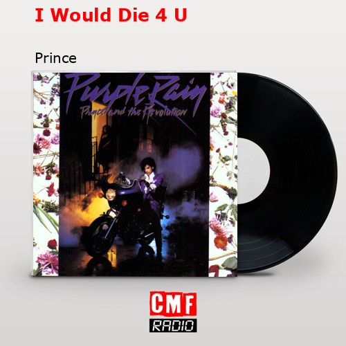I Would Die 4 U – Prince