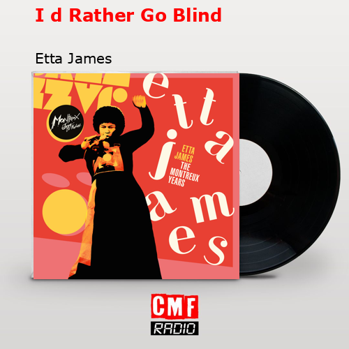 final cover I d Rather Go Blind Etta James