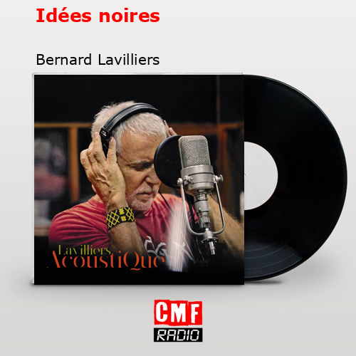 final cover Idees noires Bernard Lavilliers