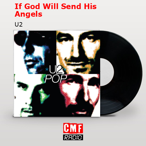 If God Will Send His Angels – U2
