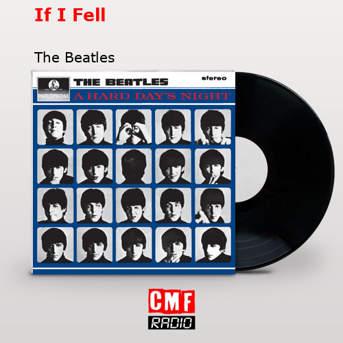 If I Fell – The Beatles