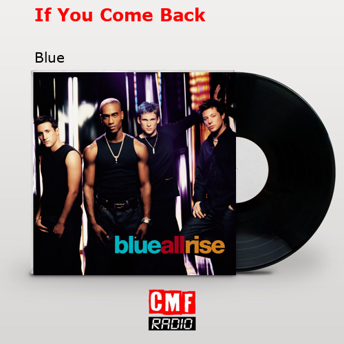 If You Come Back – Blue