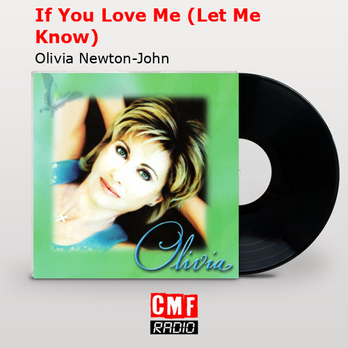 If You Love Me Let Me Know Olivia Newton John