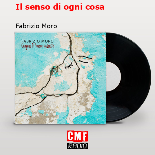 Il senso di ogni cosa – Fabrizio Moro