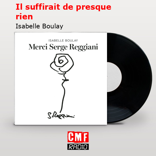 Il suffirait de presque rien – Isabelle Boulay