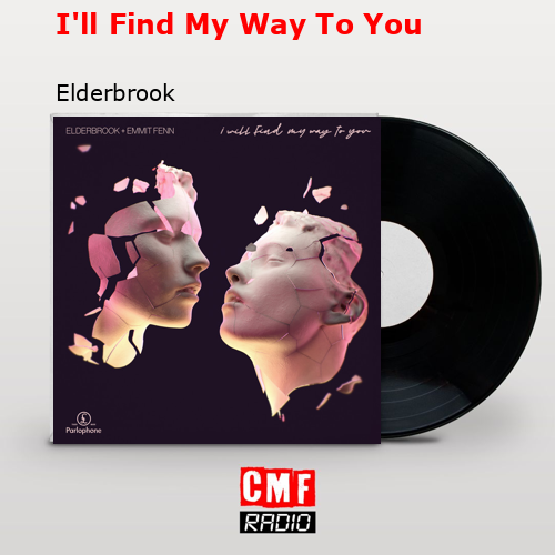 La historia y el significado de la canción 'I'll Find My Way To You