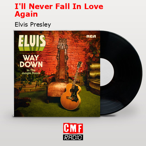 final cover Ill Never Fall In Love Again Elvis Presley