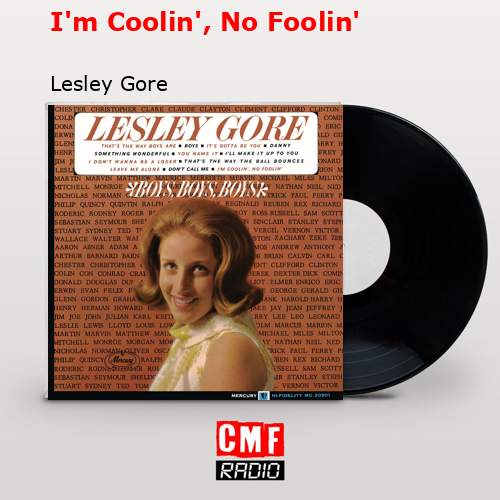 I’m Coolin’, No Foolin’ – Lesley Gore