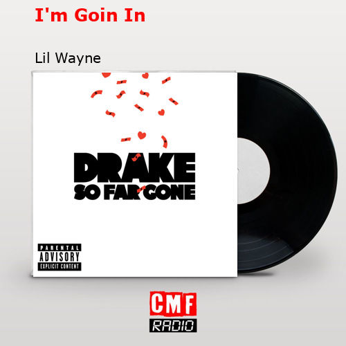 I’m Goin In – Lil Wayne
