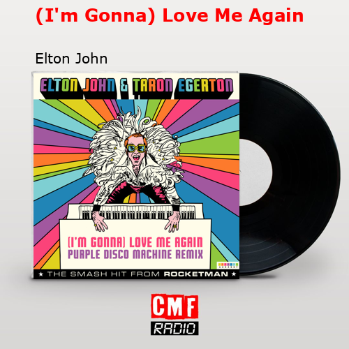 final cover Im Gonna Love Me Again Elton John