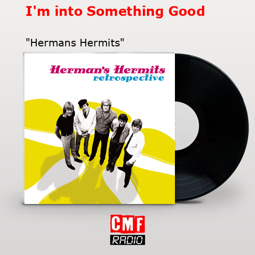 I’m into Something Good – «Hermans Hermits»