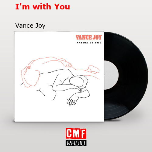 La historia y el significado de la canción 'I'm with You - Vance Joy