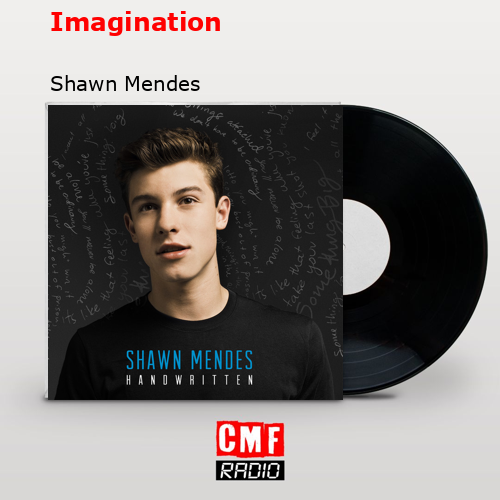 Imagination – Shawn Mendes