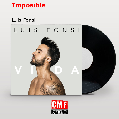 Imposible – Luis Fonsi