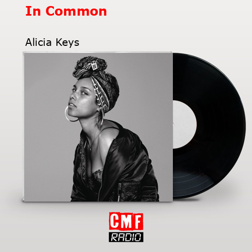 In Common – Alicia Keys