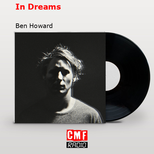 In Dreams – Ben Howard